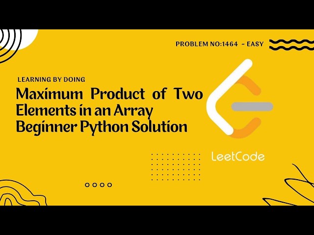 Maximum Product of Two Elements in an Array | LeetCode Solution in Python | Easy Problem #tamil #cs
