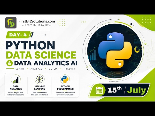 Python Full Stack Data Science & Analytics | Day 4 | July 15, 2026 Batch | FirstBit Solutions