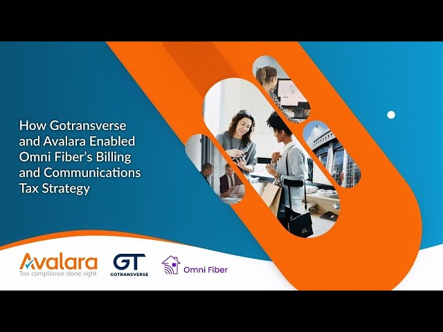 How Gotransverse and Avalara Enabled Omni Fiber’s Billing and Communications Tax Strategy