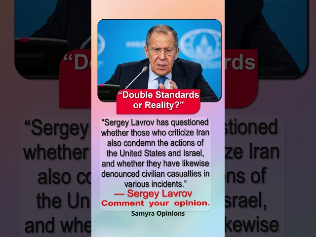 “Lavrov Questions Double Standards on Iran, US and Israel in Viral Statement” #trendingnow