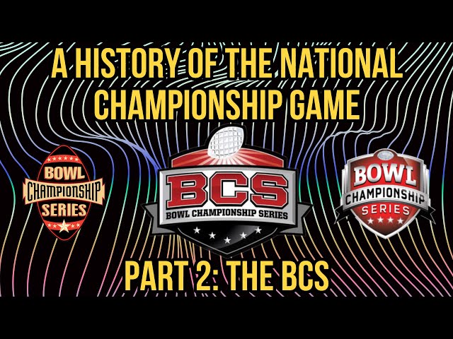 A History of the National Championship Game | Part 2: The BCS
