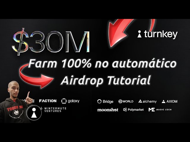 Turnkey Airdrop - Guia Completo para Farmar de Forma 100% Automática