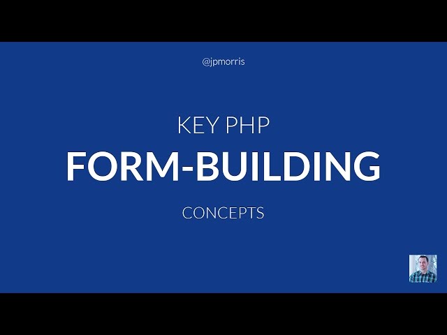 PHP Form-Building Concepts: What You Need to Know to Get Started