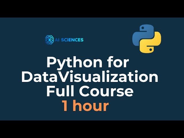 Python for Data Visualization Full Course - 1 Hour