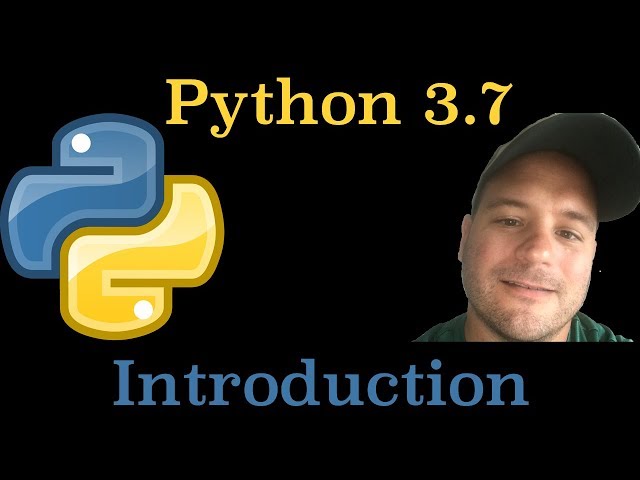 Introduction To Python 3.7 Tutorial Series