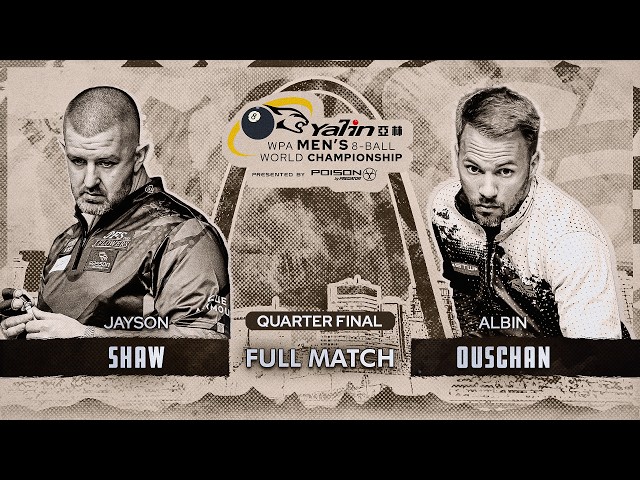 SHAW vs OUSCHAN ▸ 2026 Yalin WPA Men's 8-Ball World Championship