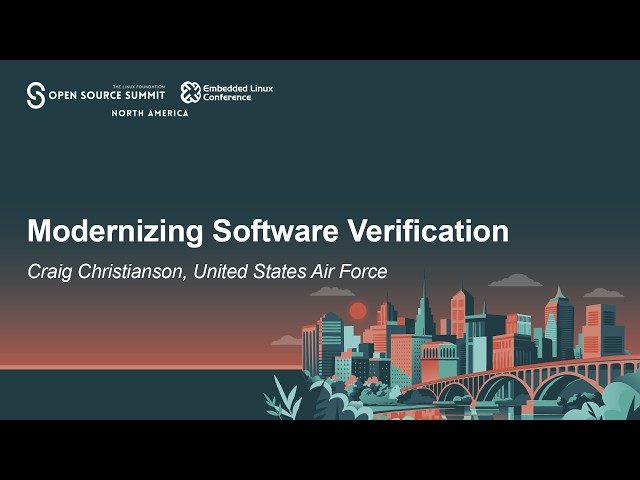 Modernizing Software Verification - Craig Christianson, United States Air Force