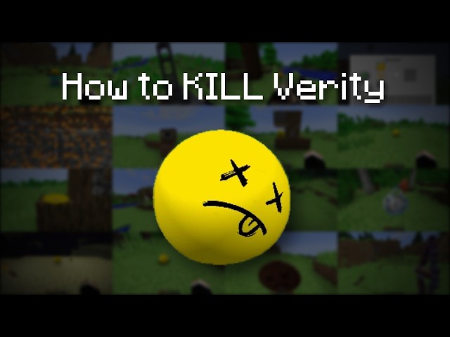 15 Ways To ACTUALLY Kill Verity