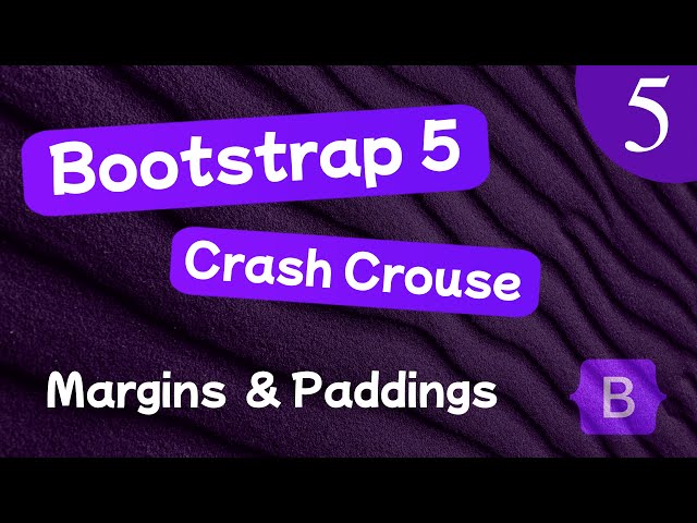 Bootstrap 5 Crash Course Lesson #5 - Margins & Paddings