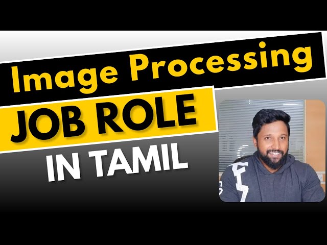 Image Processing Job role In Tamil | ECE job Role In Tamil |