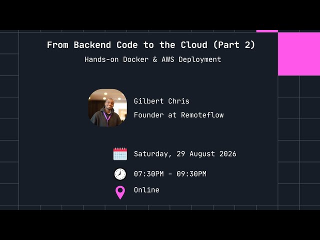 From Backend Code to the Cloud (Part 2) : Hands-on Docker & AWS Deployment