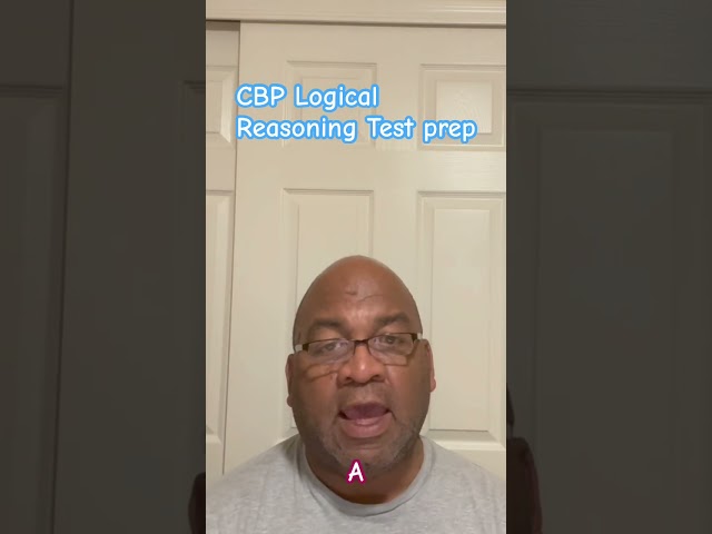CBP Logical Reasoning: Can You Beat This One-Minute Question?