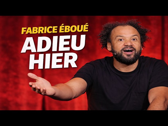 Fabrice Eboué / Adieu Hier Spectacle