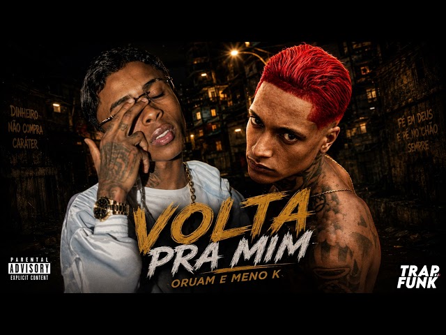 ORUAM E MENO K - VOLTA PRA MIM ( AUDIO COMPLETO ) OFICIAL