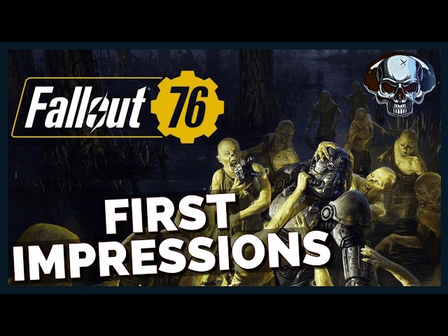 Fallout 76 - First Impressions