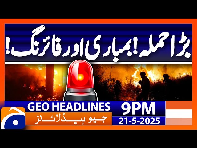 Latest WAR Updates | Headlines Geo News 9 PM (21 May 2025)