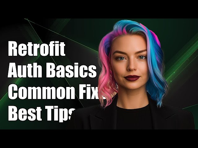 Retrofit Basic Authentication: Solving Common Issues and Best Practices