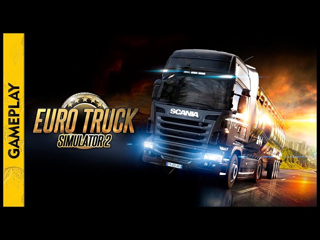 EURO TRUCK SIMULATOR 2 (Gameplay)