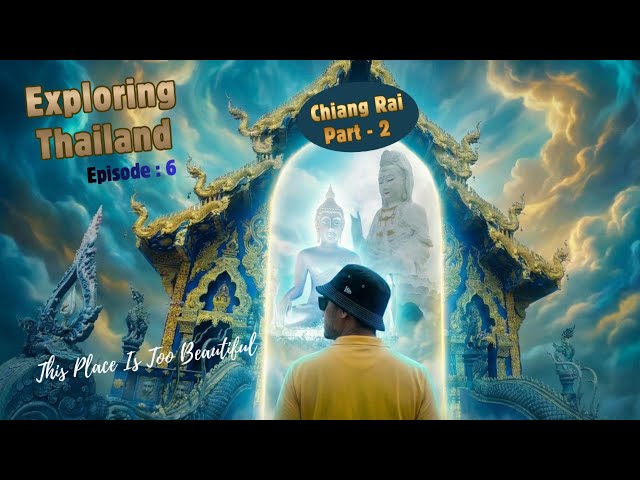 A Magical City in Thailand|| Chiang Rai