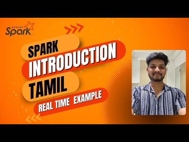 1. Introduction to Apache Spark in Tamil | What is Spark & Why Use It?