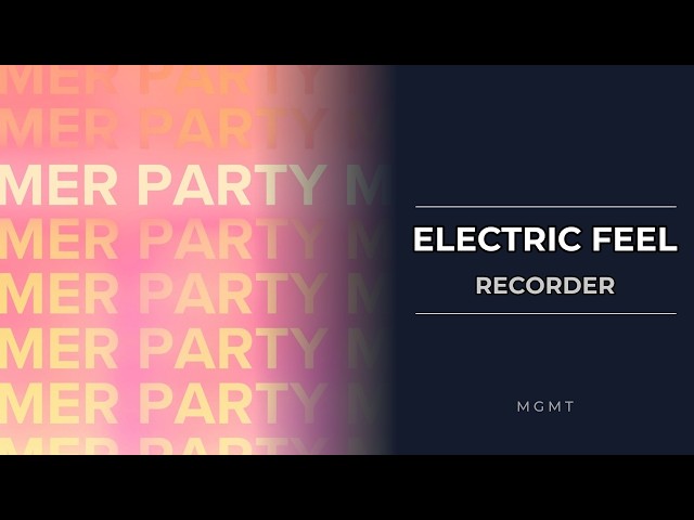 Recorder: How to play Electric Feel by MGMT