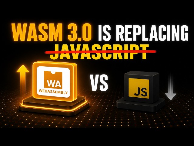 WebAssembly is Finally Replacing JavaScript (Wasm 3.0)