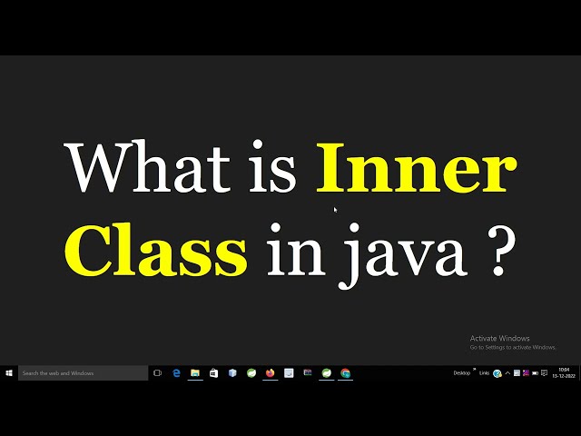 What are Inner Classes (Nested Classes) in Java ?