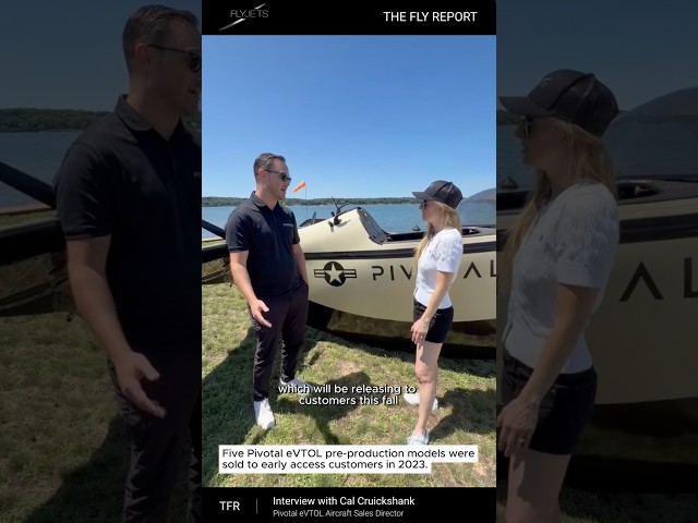 The FLY Report - Interview with Pivotal eVTOL Aircraft Sales Director Cal Cruickshank