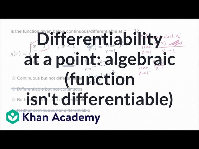Differentiability at a point: algebraic (function isn't differentiable) | Khan Academy