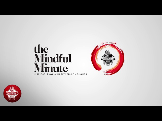 The Mindful Minute | Filler-137 | Radio MANUU