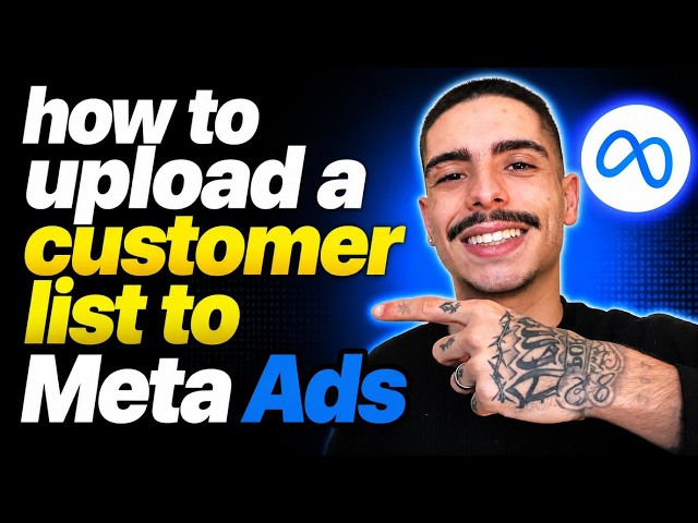 HOW TO UPLOAD A CUSTOMER LIST TO META ADS (STEP-BY-STEP GUIDE 2026)