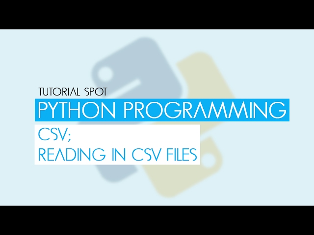 Python Programming Reading CSV Files - Part 01