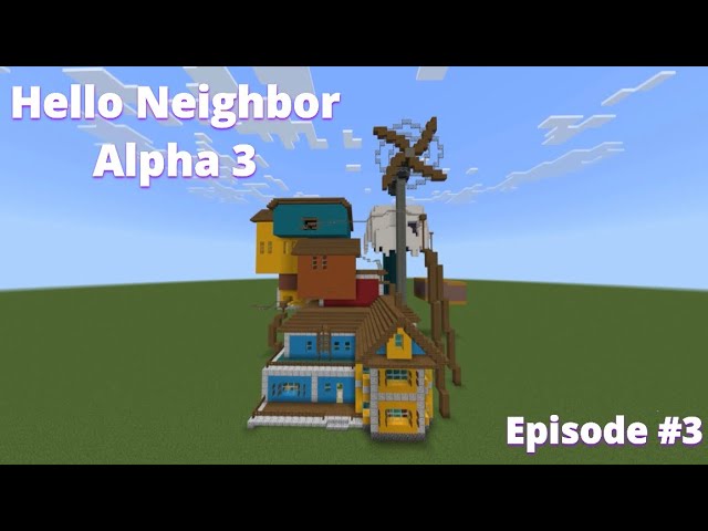 How to build Hello Neighbor Alpha 3 in Minecraft Episode #3