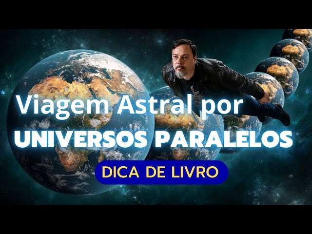 My Astral Journey Through Parallel Universes - Book Recommendation