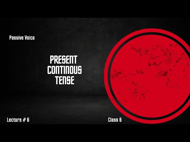 Present Continuous Tense (Passive Voice) – Explanation and Examples