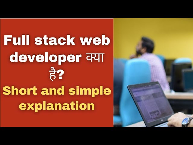 Full stack developer kya hota hai? Simple explanation (Hindi)