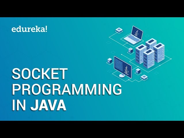 Socket Programming in Java | Client Server Architecture | Java Networking | Edureka
