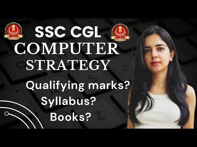 Computer Strategy for SSC CGL 2024 Mains - Best Source and Books