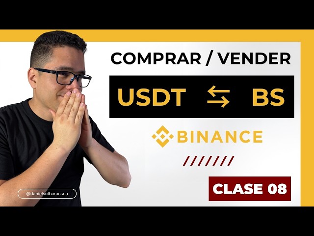Buy and sell USDT with BOLIVARS on Binance | Class 08