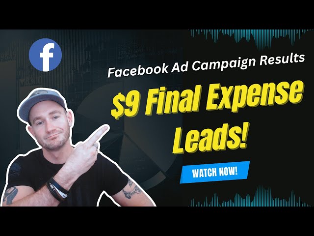 Generating $9 Final Expense Leads! ✅ How To Generate Final Expense Leads With Facebook Ads