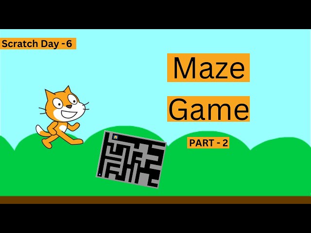 Maze Game | Part - 2 | Scratch Day - 6