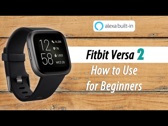 Cómo usar el Fitbit Versa 2 para principiantes