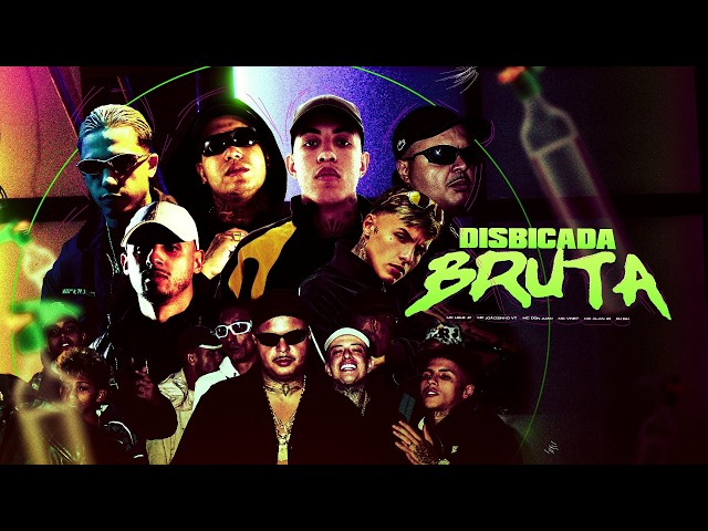 DISBICADA BRUTA - MC Lele JP, MC Joãozinho VT, MC Don Juan, MC Vine 7 e MC Alan Jr (DJ Gu)