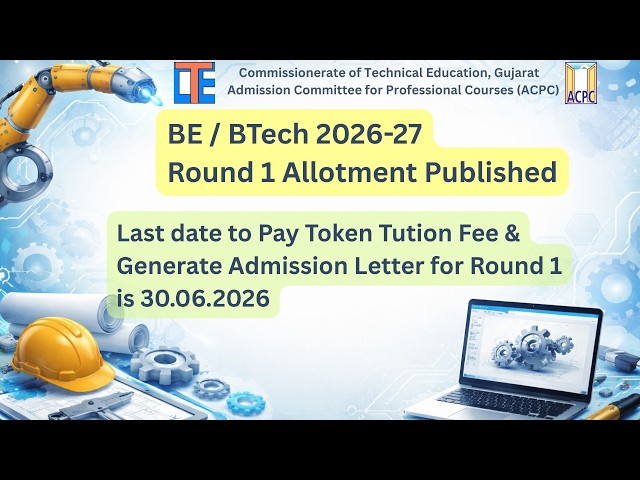 BE/BTech Round 1 Allotment Published | Last date to Confirm admission of round 1 is 30.06.2026
