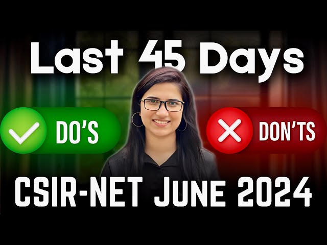 Last 45 days Preparation strategy for csir net chemical science | CSIR NET June 2024 preparation