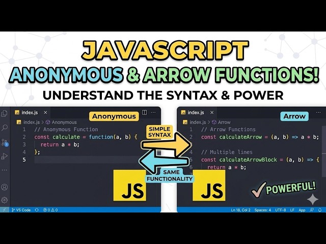 Anonymous vs Arrow Functions - JavaScript (Session - 17)