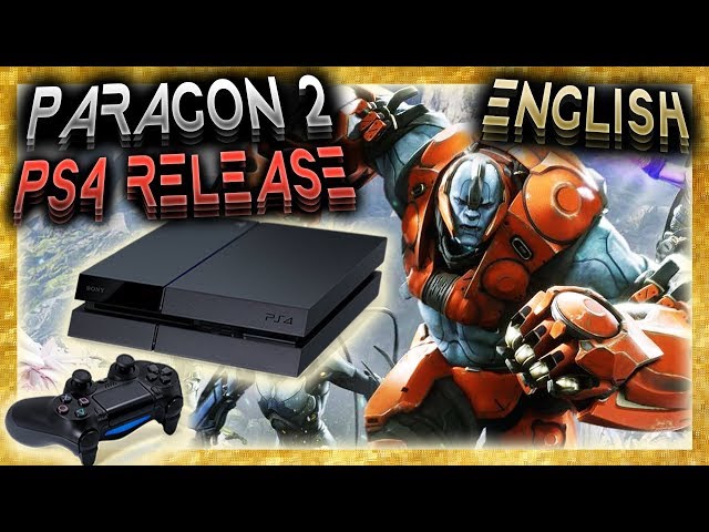 Paragon 2 PS4 Release | When and why Core is closest to console | SharkZxD [Paragon 2 News]