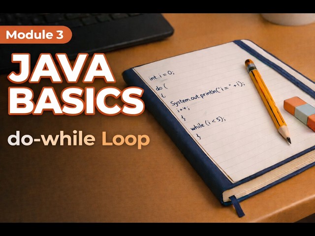 Do-While Loop in Java | The Semicolon Mistake Everyone Makes