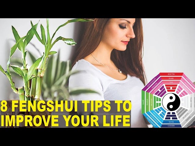 8 Feng Shui Tips That Could Change Your Life