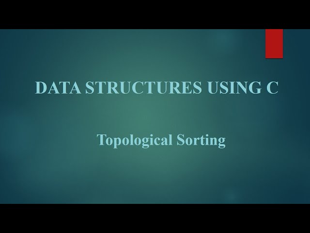 Module V: 11 Topological Sorting